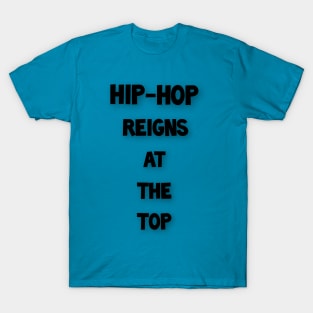 Hip-hop Reigns T-Shirt